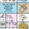 The Ultimate Book Of Everyday Knots